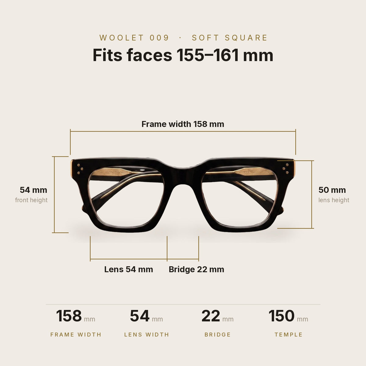 Woolet 009 Soft Square dimensions - 158 mm frame width, 54 mm lens, 22 mm bridge, 150 mm temples, fits faces 155-161 mm